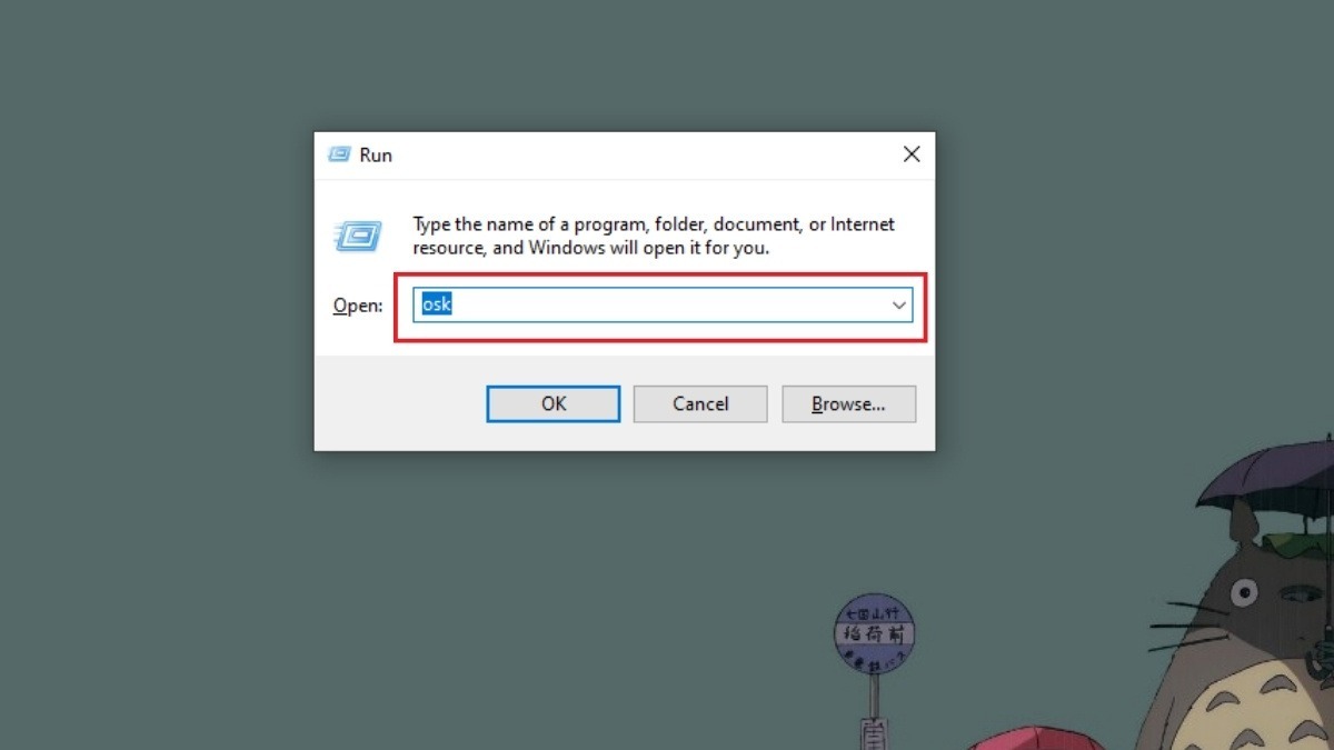 Nhập lệnh osk vào hộp thoại Run và nhấn OK