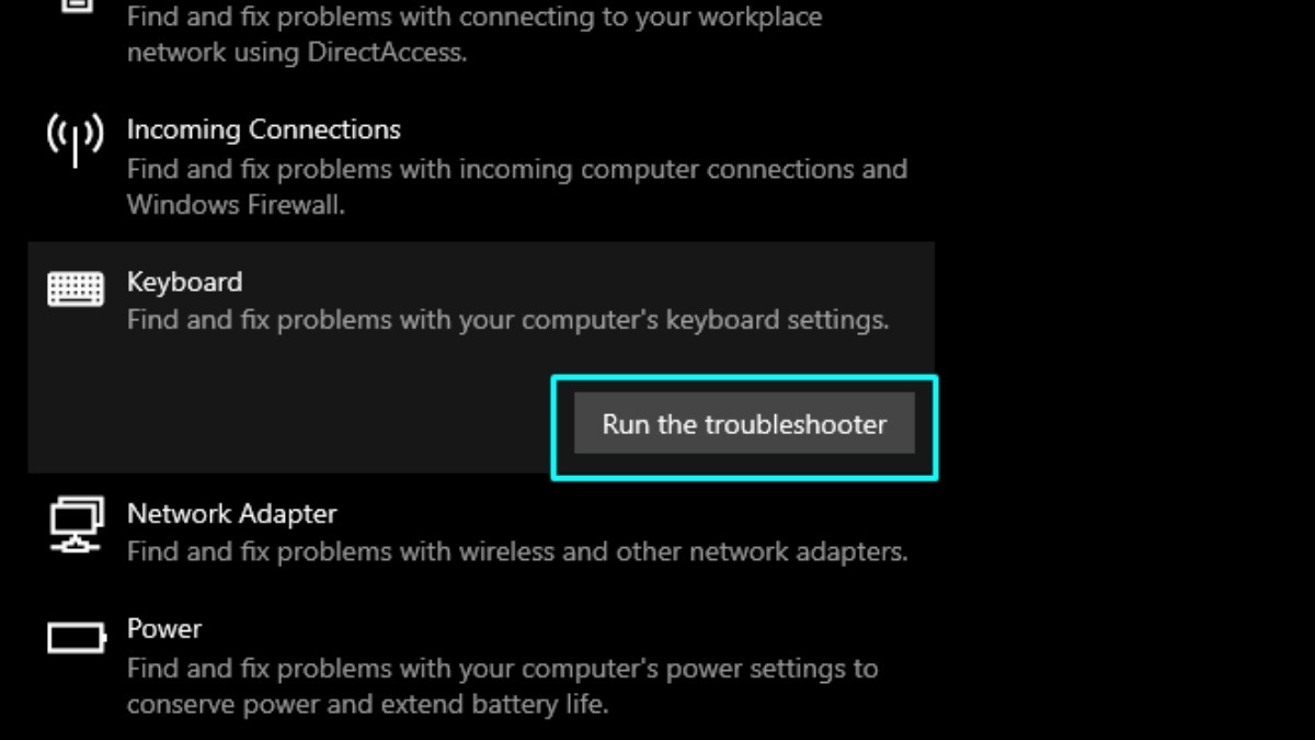 Tìm và chọn Keyboard, sau đó click vào Run the troubleshooter