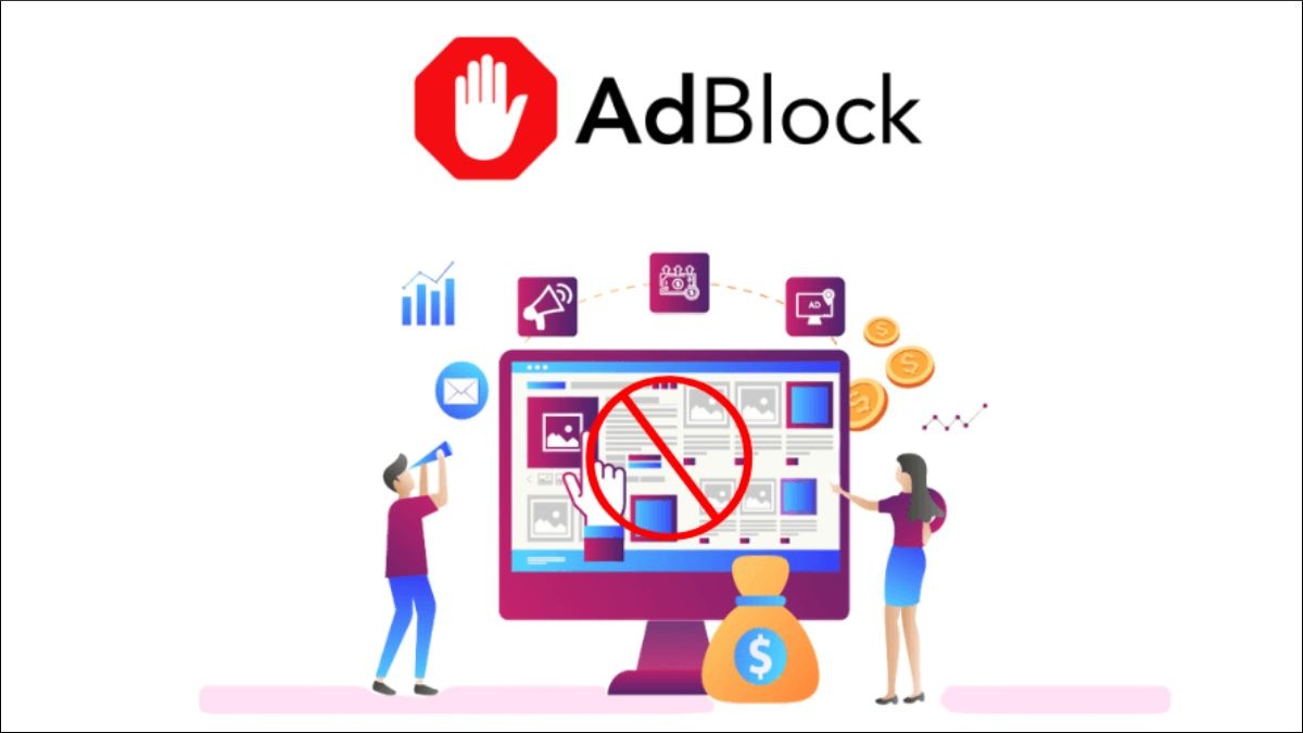 Lợi ích của việc sử dụng Adblock là chặn quảng cáo phiền phức