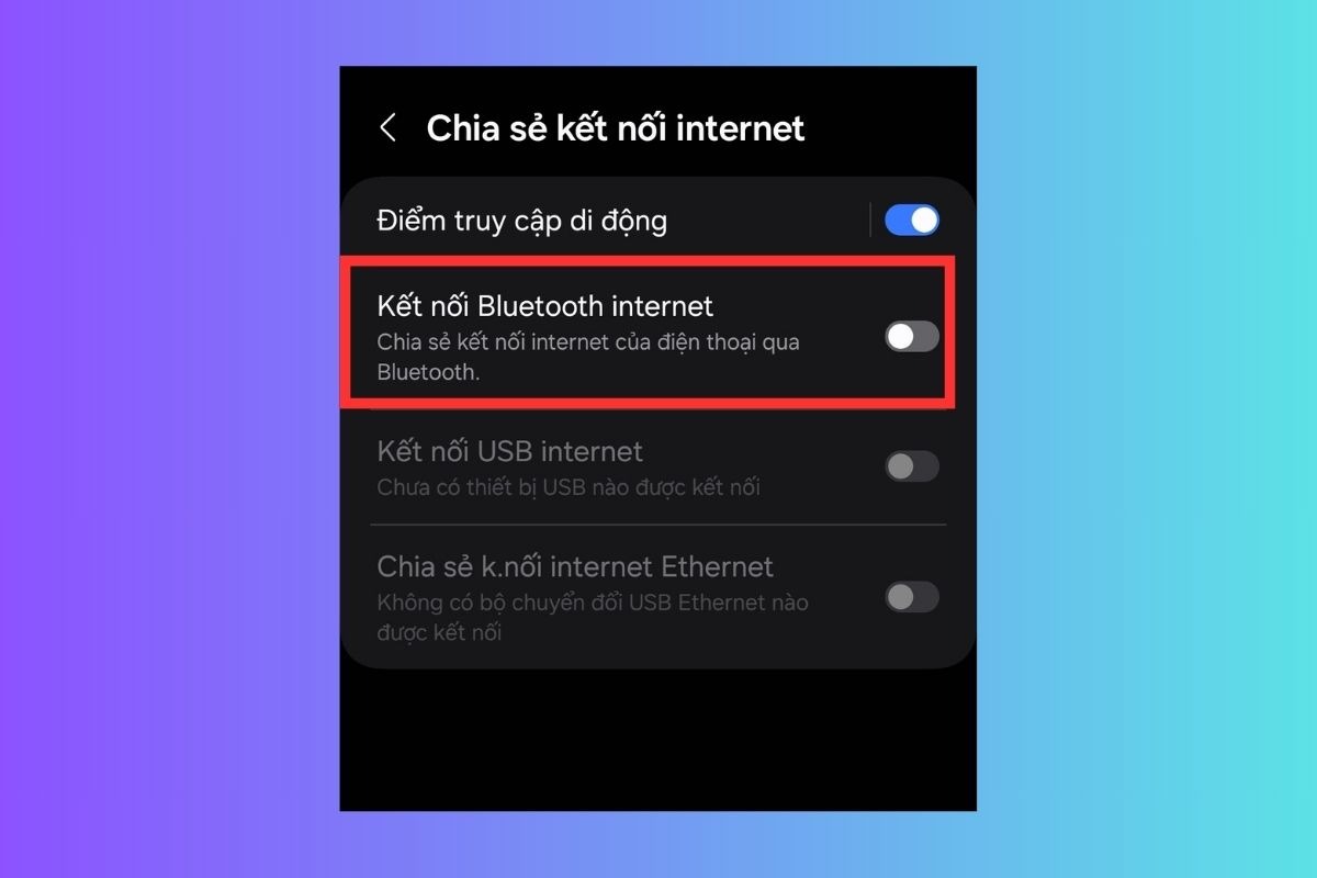 Bật Kết nối Bletooth internet trên điện thoại