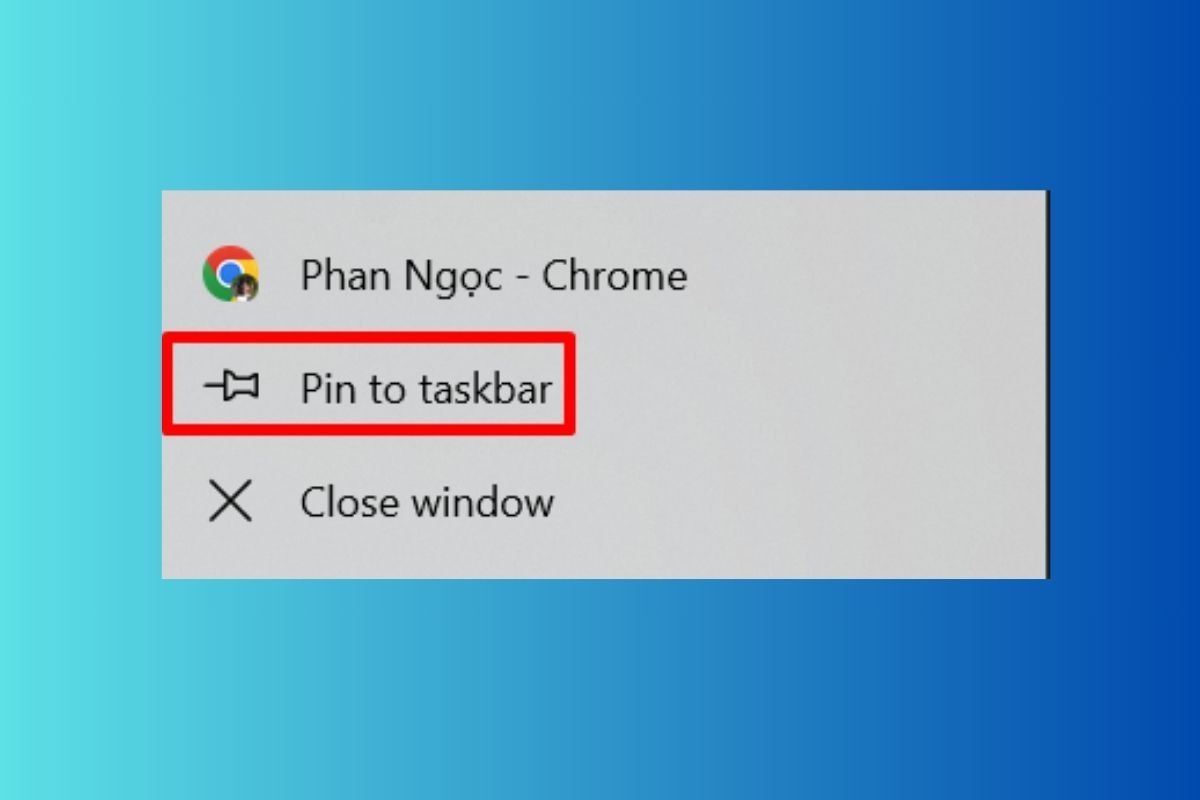 Chọn Pin to taskbar