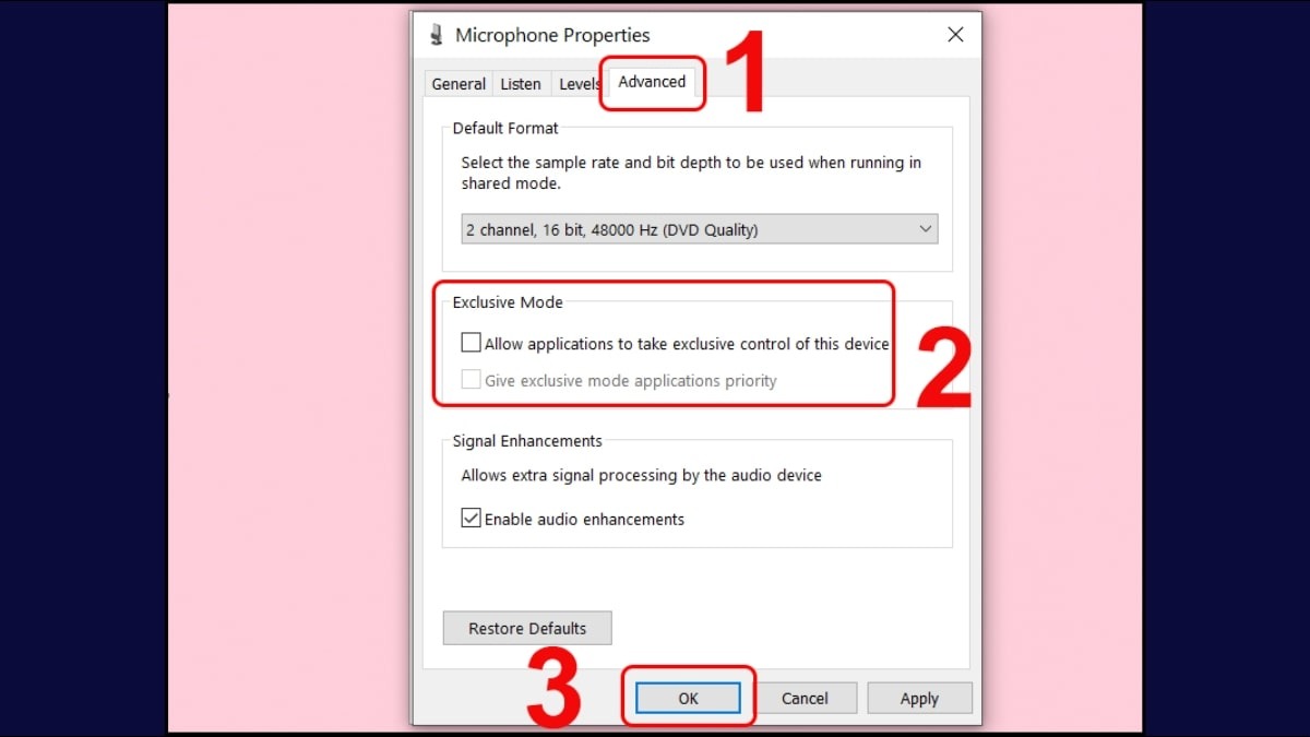 Chọn Advanced và bỏ chọn Exclusive Mode