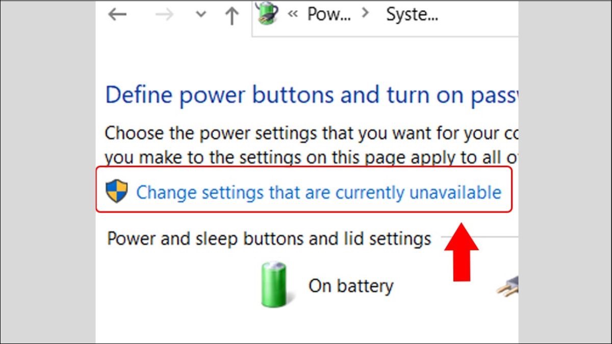 Truy cập vào mục Change settings that are currently unavailable.