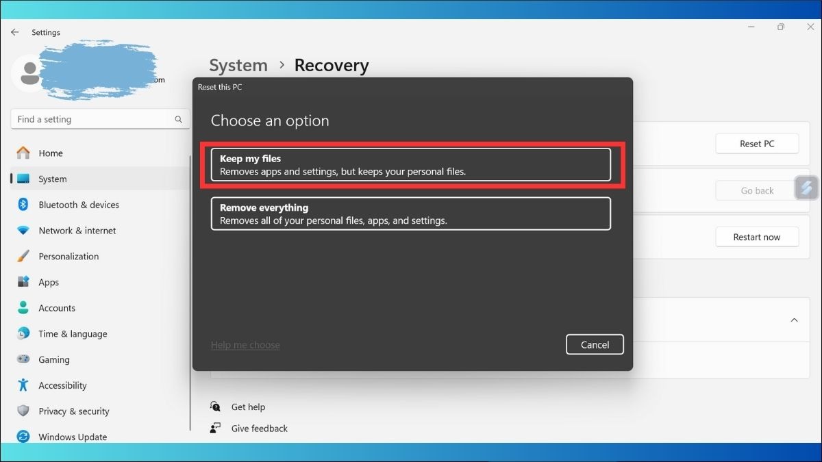 Cửa sổ Choose an Option sẽ hiện lên > Chọn Keep my files