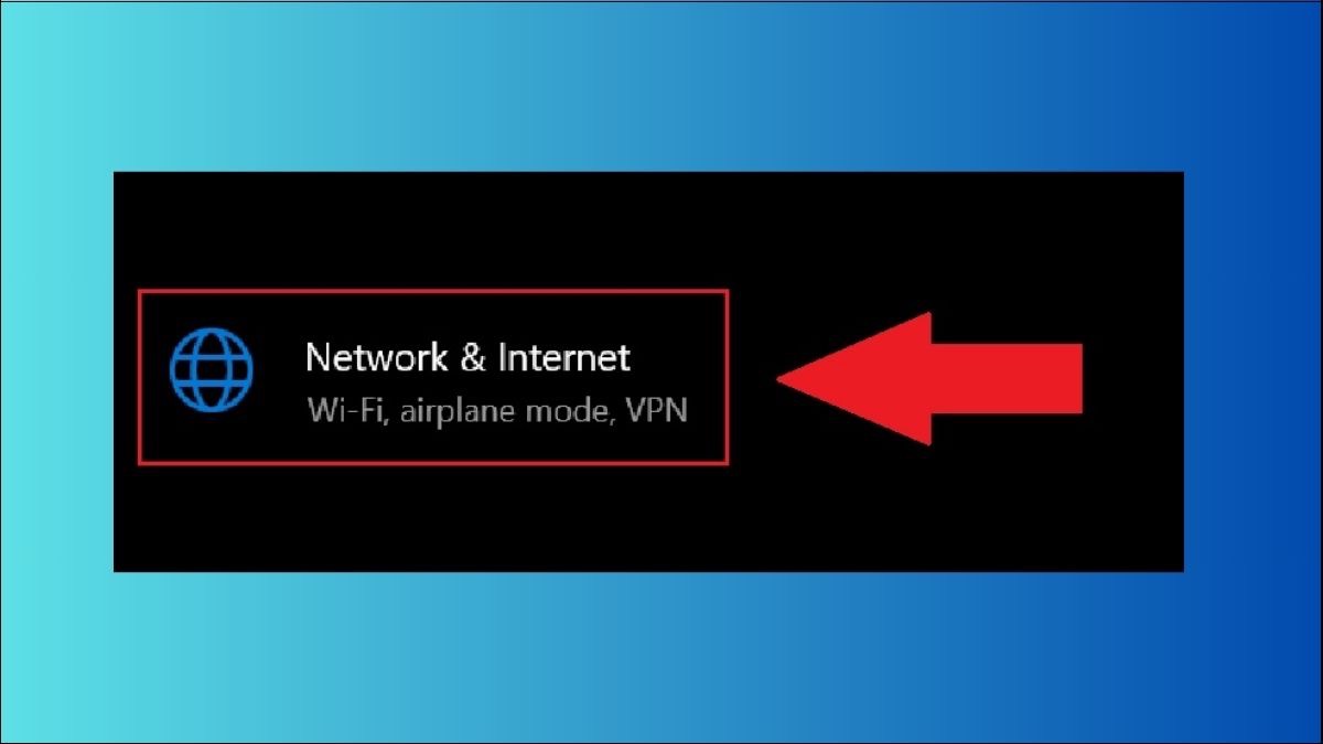Chọn Network & Internet