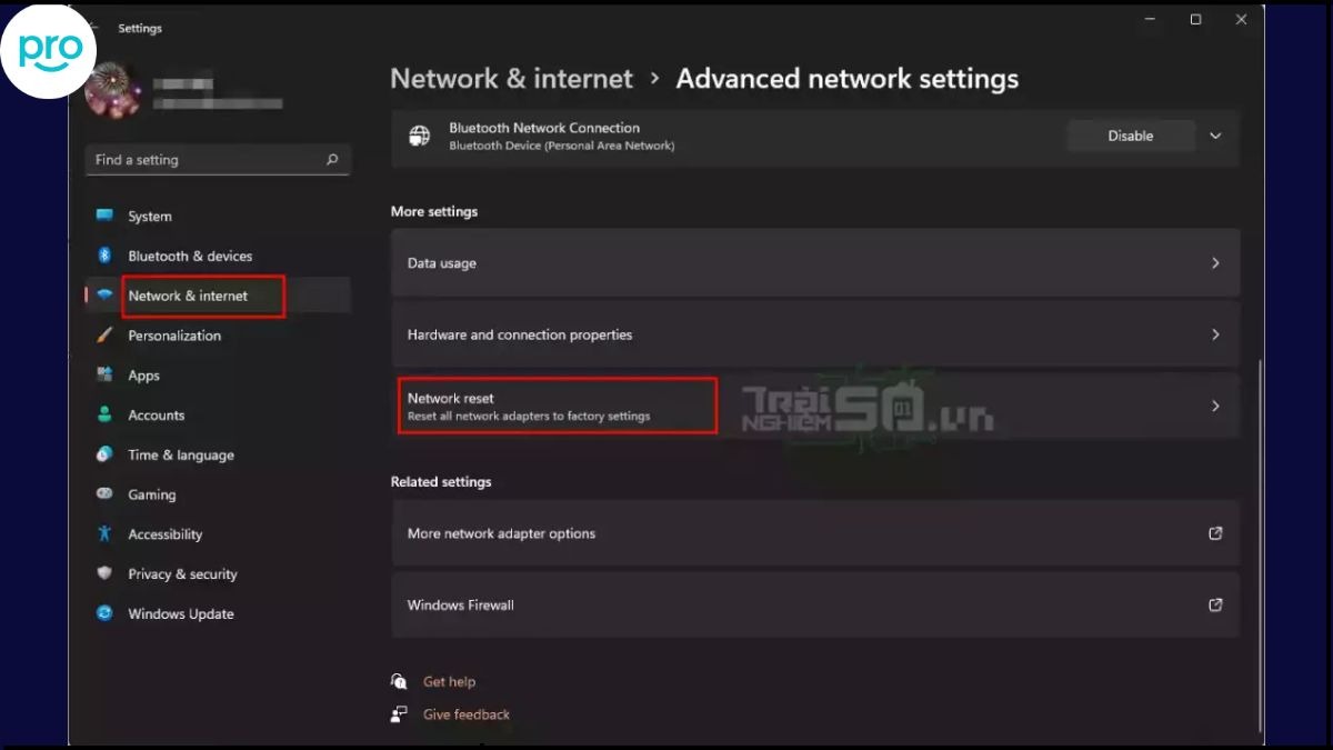 Chọn Advanced network settings > Network reset