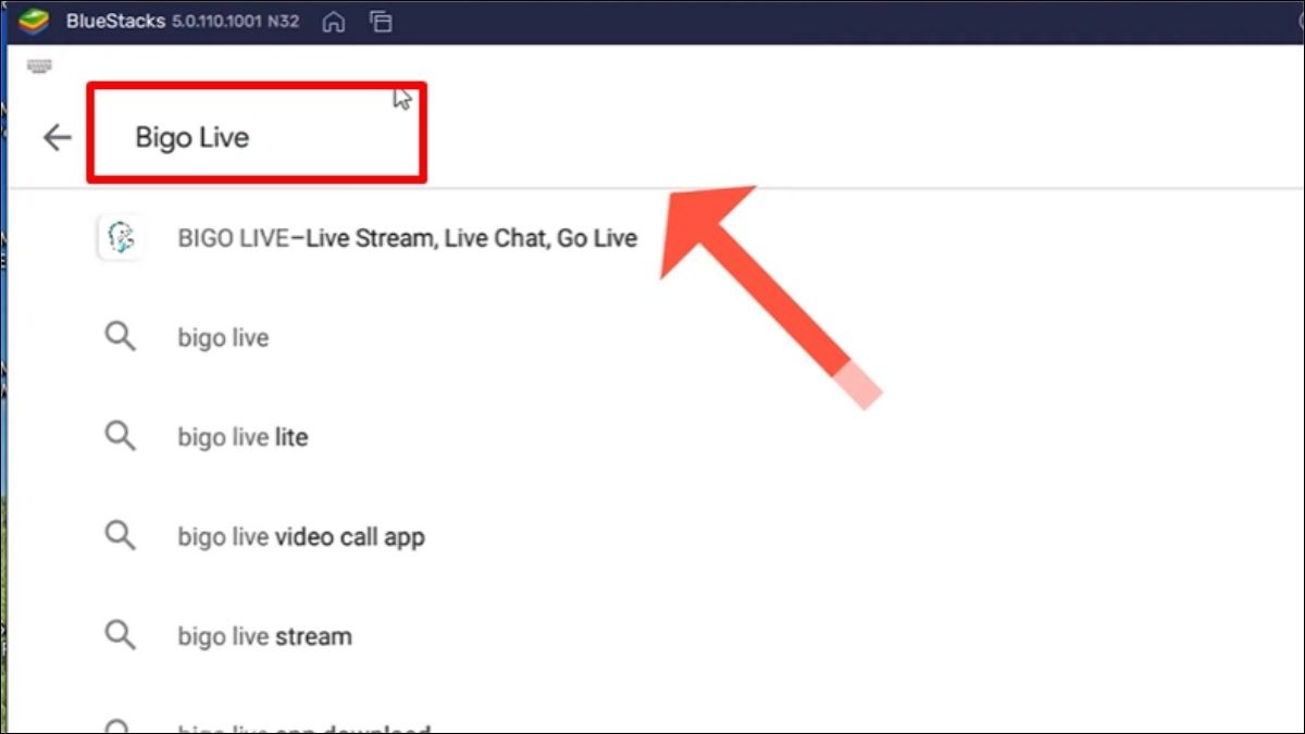 Gõ Bigo Live vào thanh tìm kiếm và nhấn Enter