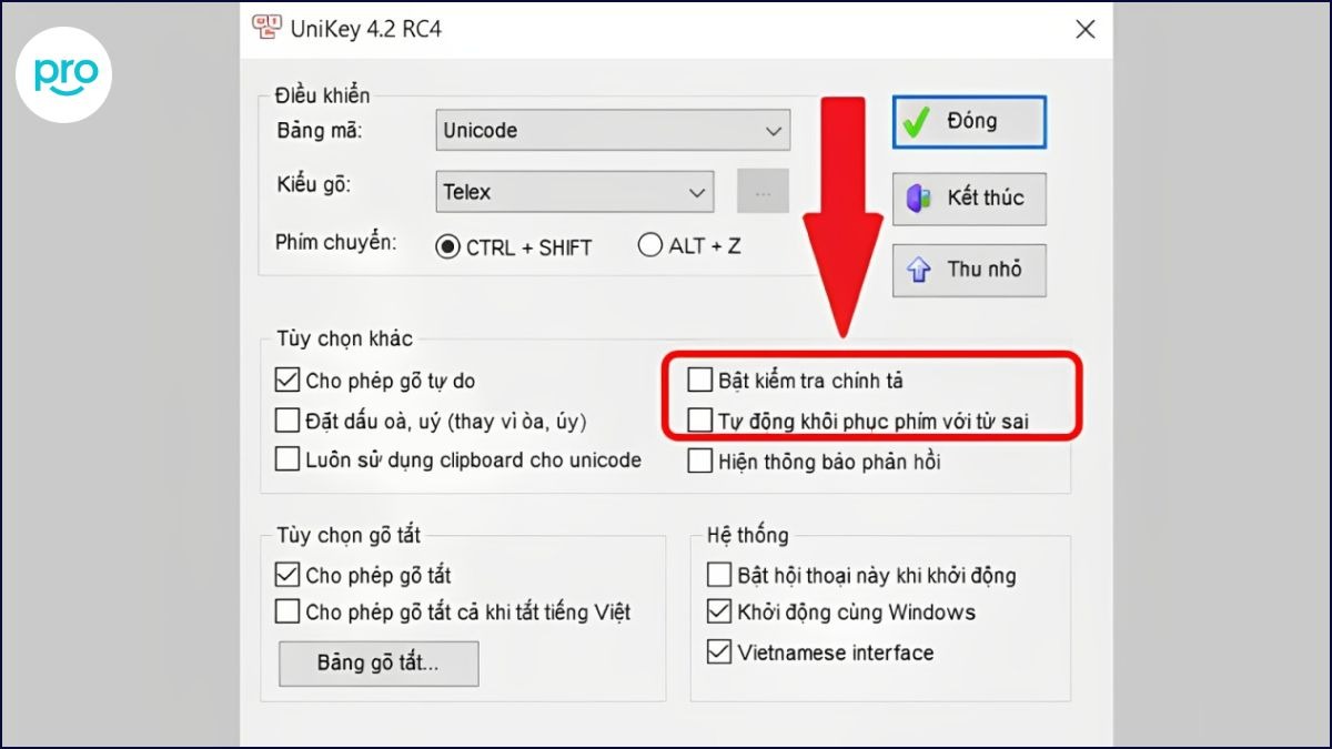 Bỏ tick ở hai ô Bật kiểm tra chính tả và Tự động khôi phục phím với từ sai, sau đó nhấn Đóng