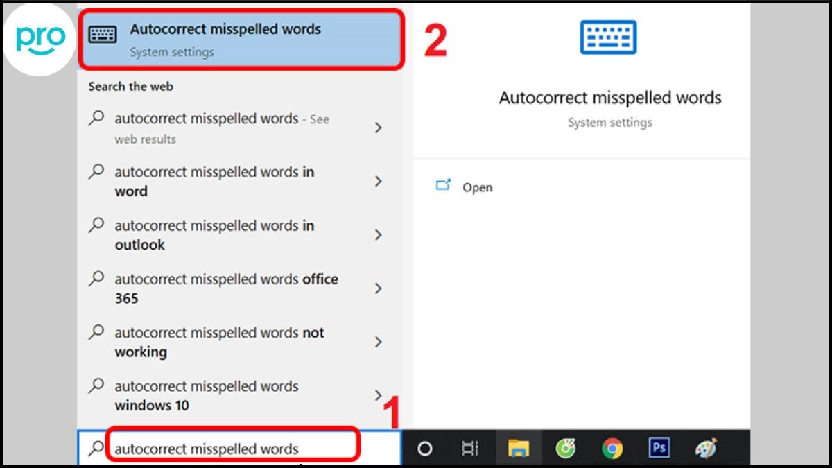 Gõ autocorrect misspelled words trên ô tìm kiếm > Chọn Autocorrect misspelled words