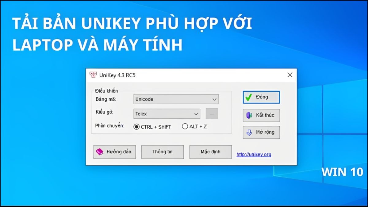 Bạn cần lựa chọn phiên bản Unikey phù hợp với hệ điều hành mà mình đang dùng
