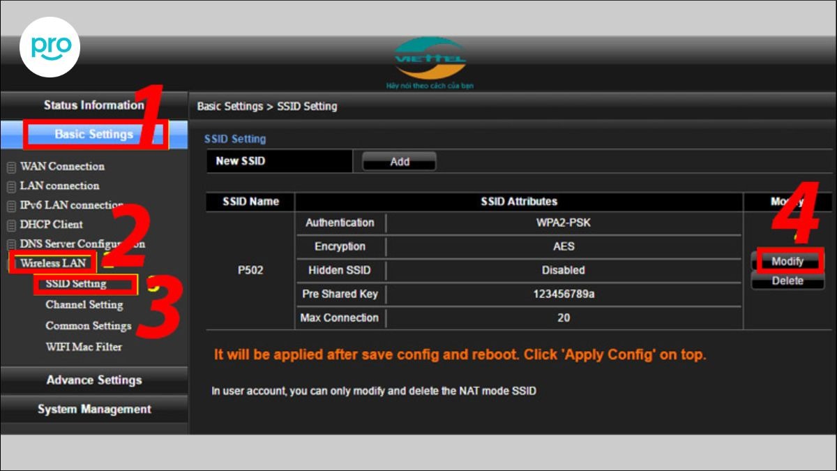 Viettel thường vào Basic Settings > Wireless Lan > SSID Setting > Pre Shared Key