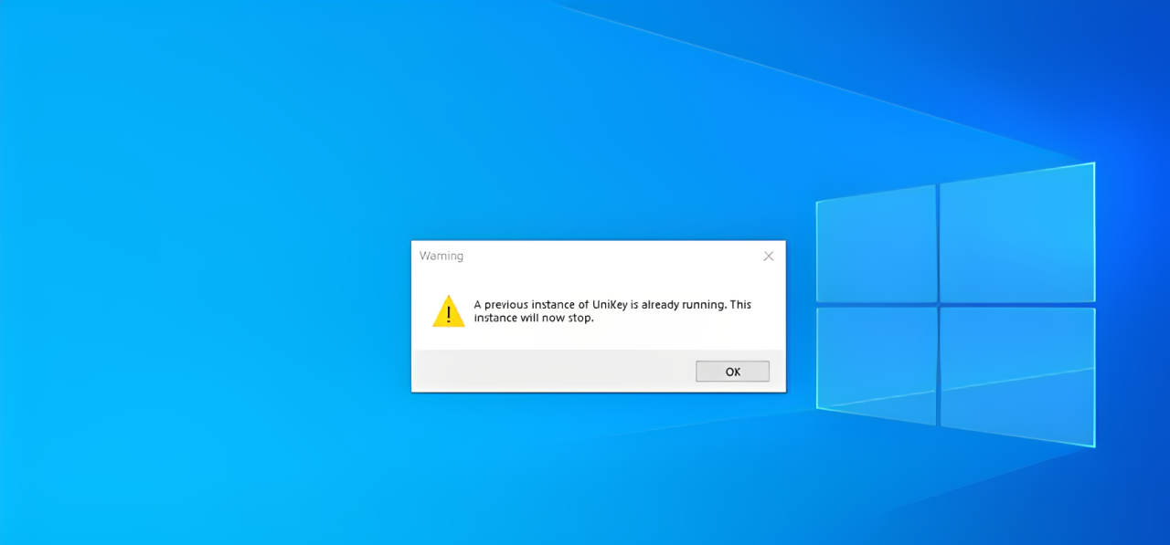 UniKey hiện cảnh báo A previous instance of UniKey is already running