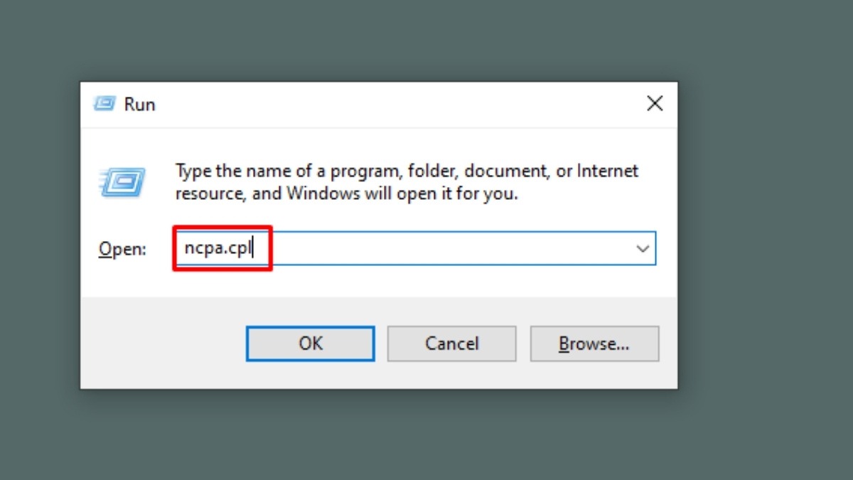 Nhấn phím Windows + R, gõ ncpa.cpl và nhấn Enter
