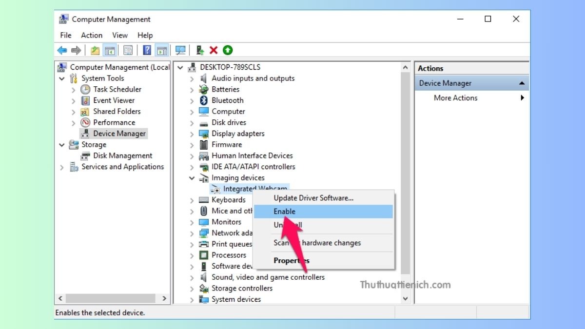 Trong Device Manager, bạn chọn Enable device để bật thiết bị