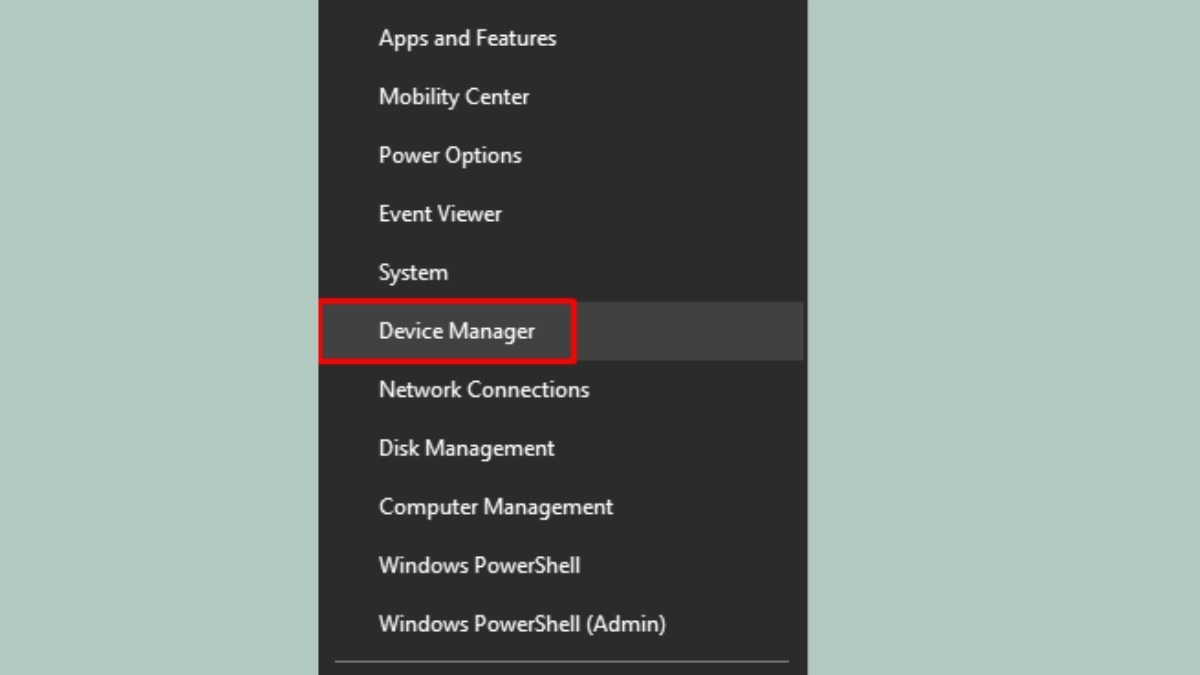 Nhấn tổ hợp phím Windows + X và chọn Device Manager