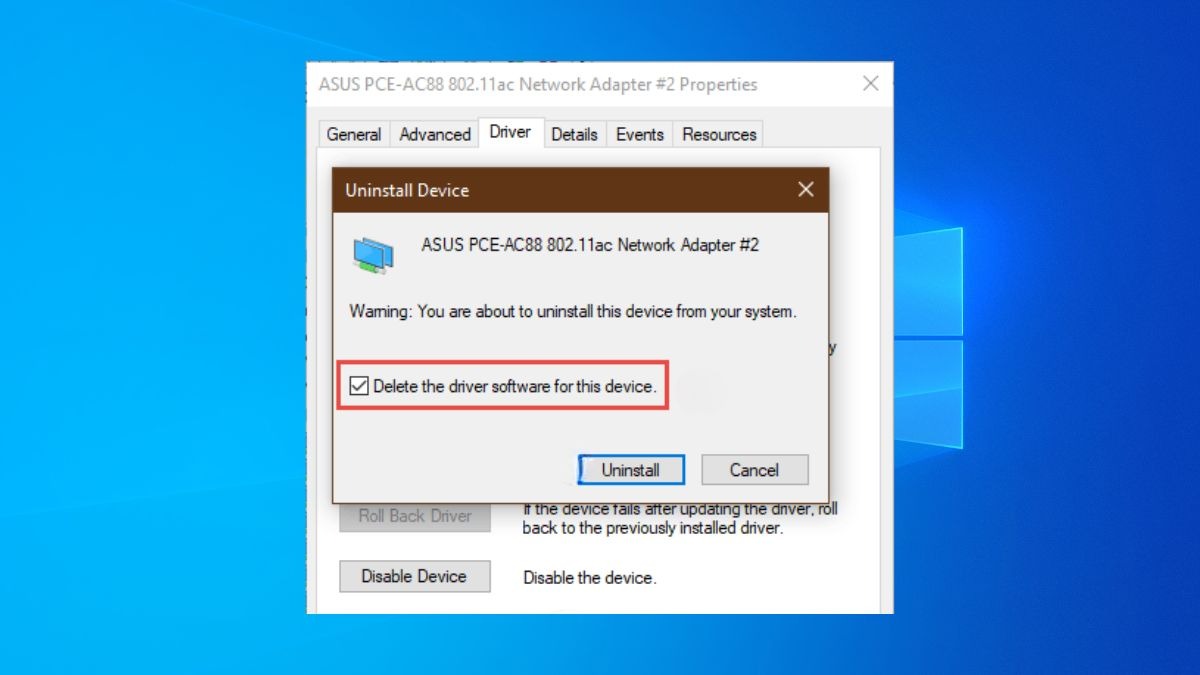 Đảm bảo bạn không tick vào ô Delete the driver software for this device