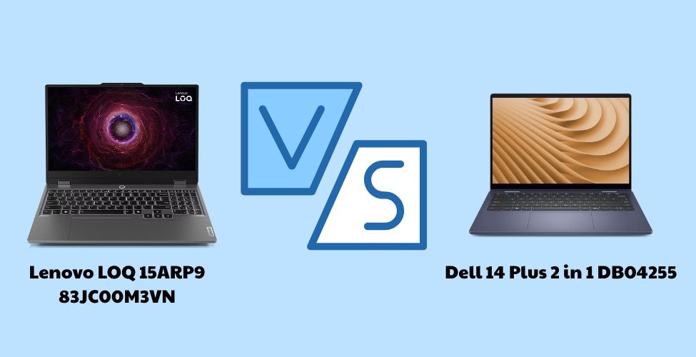 So sánh Lenovo LOQ 15ARP9 83JC00M3VN