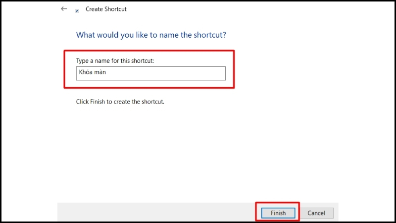 Đặt tên cho Shortcut và chọn Finish